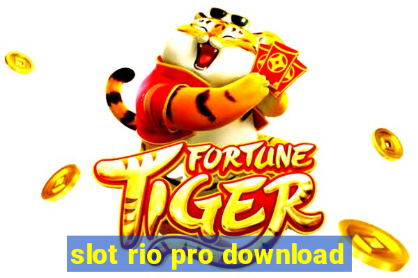 slot rio pro download